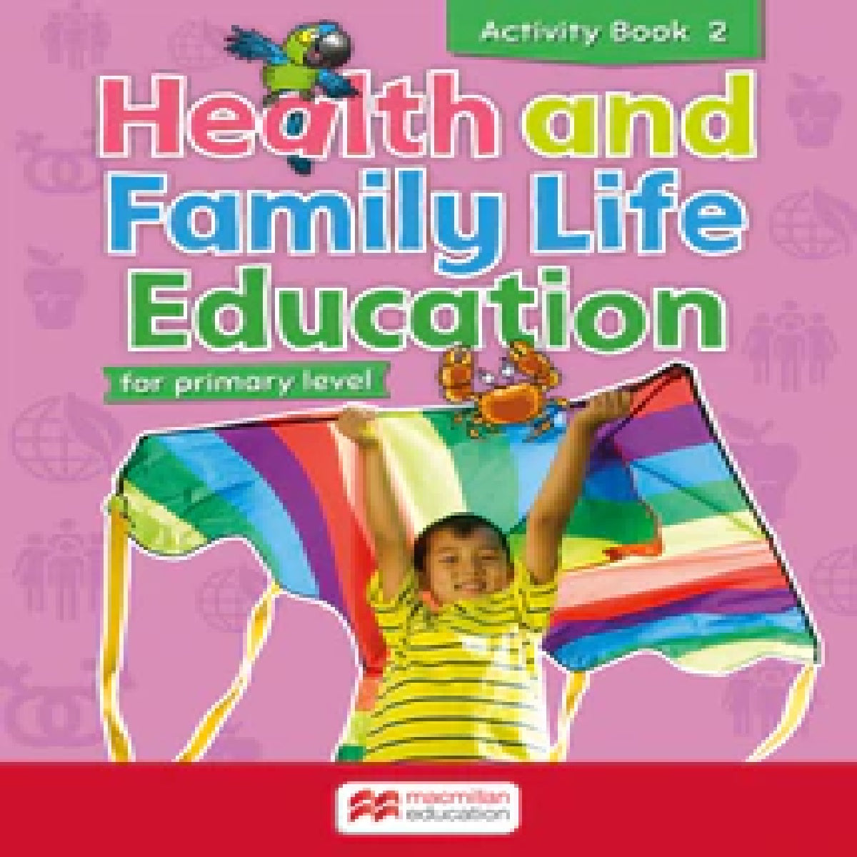 Health and Family Life Education for Primary Level Activity Book 2