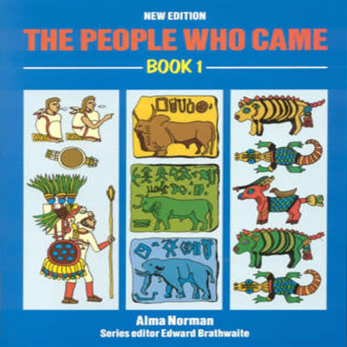 The People Who Came Book 1 by Alma Norman and Edward Brathwaite