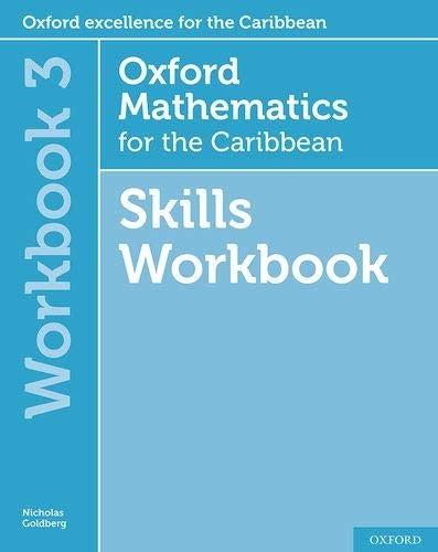 Oxford Mathematics for the Caribbean Skills Workbook 3 by Nicholas Goldberg