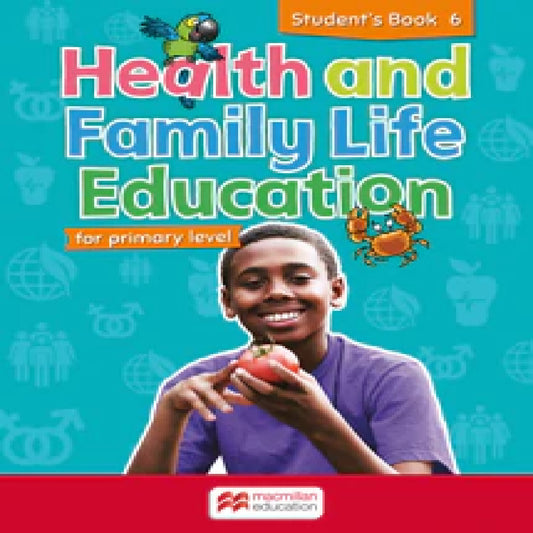 Health and Family Life Education for Primary Level Student's Book 6