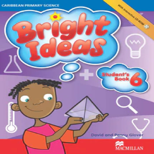 Caribbean Primary Science Bright Ideas Student's Book 6