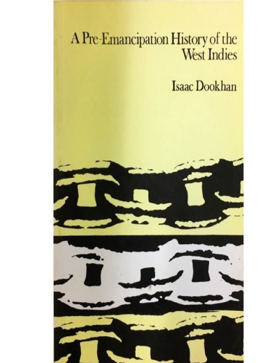 Hodder Education A Pre-Emancipation History of the West Indies by Isaac Dookhan