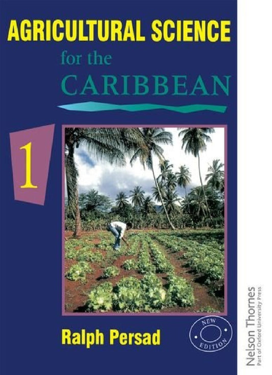 Agricultural Science for the Caribbean Bk1 R. Persad