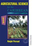 Agricultural Science for the Caribbean Bk1 R. Persad