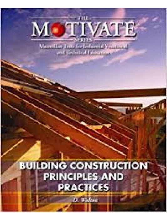 The Motivate Series  - Building Construction Principles and Practices