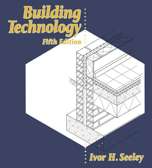 Building Technology 5th Edition by Ivor. H. Seeley
