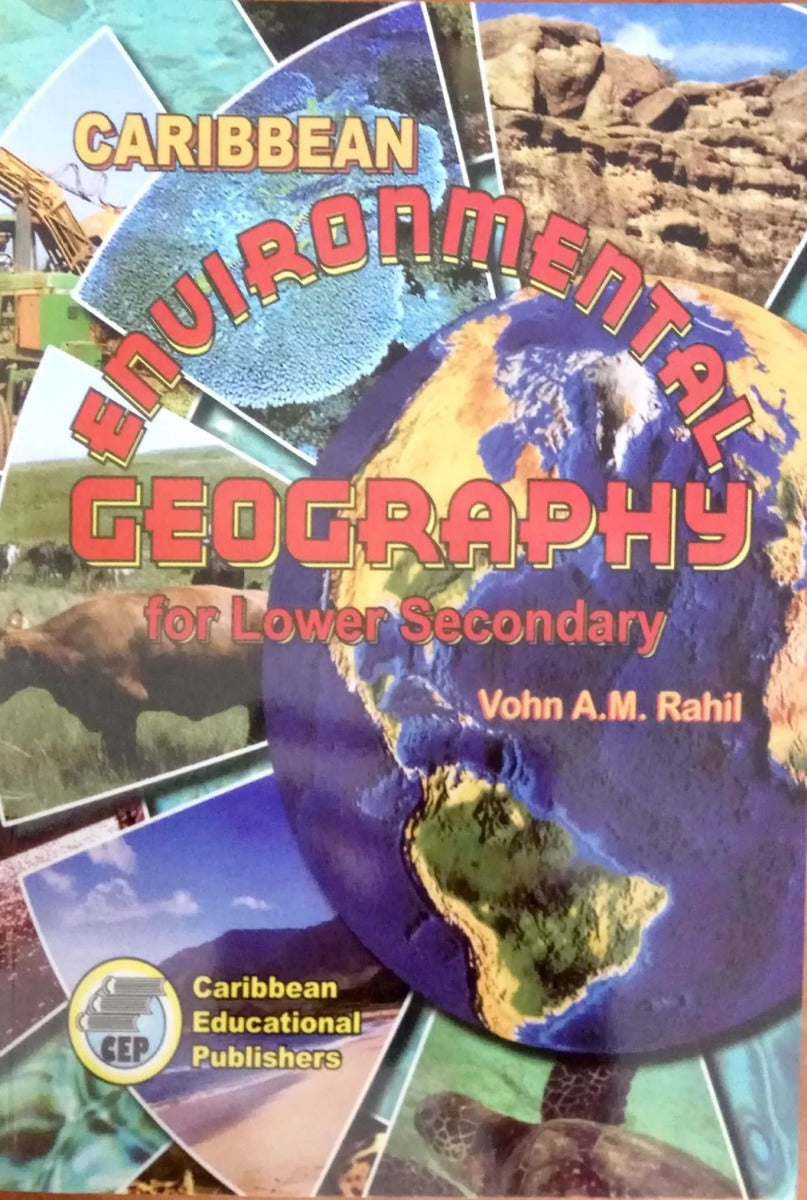 Caribbean Environment Geography for Lower Secondary by Vohn A.M Rahli