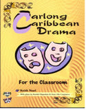 Carlong Caribbean Drama for the Classroom