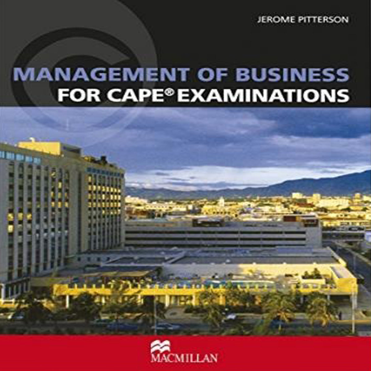 Management of Business for CAPE Examination by Jerome Pitterson