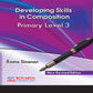 Developing Skills in Composition Primary Level 3
