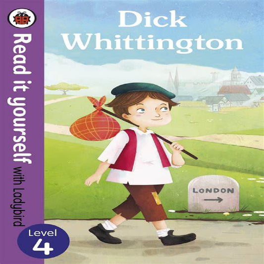 Read It Yourself with Ladybird Dick Whittington Level 4