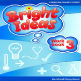 Caribbean Primary Science Bright Ideas Workbook 3