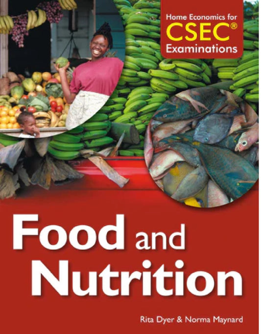 Home Economics for CSEC Examination - Food and Nutrition