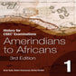 History for CSEC Examinations Amerindians to Africans 3rd Edition by Brian Dyde, Robert Greenwoods, Shirley Hamber