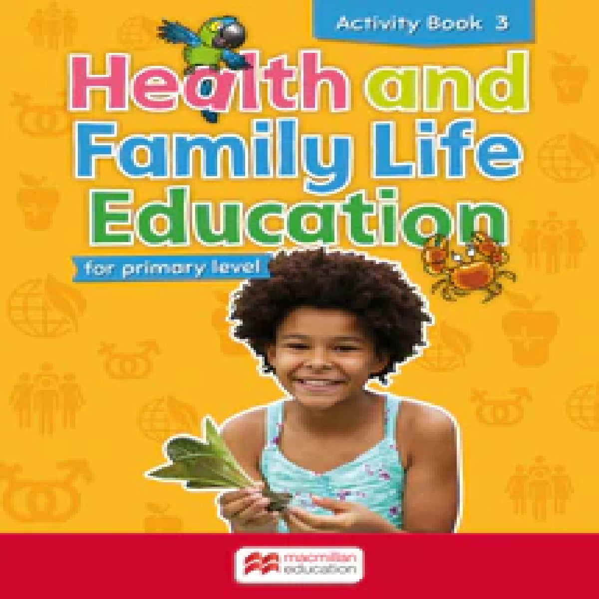 Health and Family Life Education for Primary Level Activity Book 3