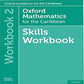 Oxford Mathematics for the Caribbean Skills Workbook 2 by Nicholas Goldberg