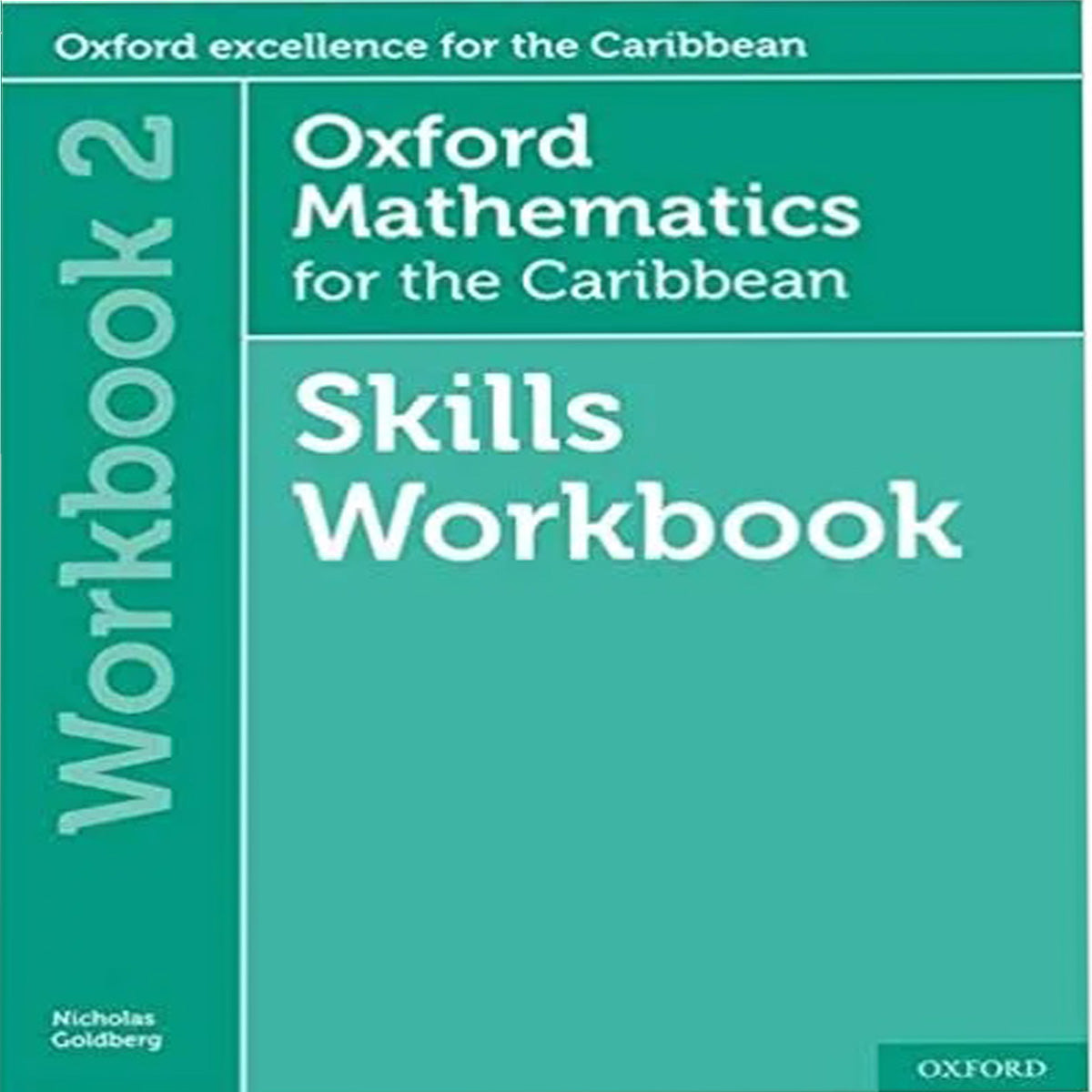 Oxford Mathematics for the Caribbean Skills Workbook 2 by Nicholas Goldberg
