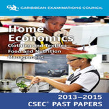 Caribbean Examination Council Home Economics Clothing and textiles Food and Nutrition Management 2013-2015 CSEC Past Papers