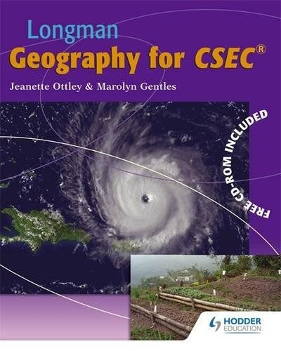 Longman Geography for CSEC by Jeanette Ottley and Marolyn Gentle