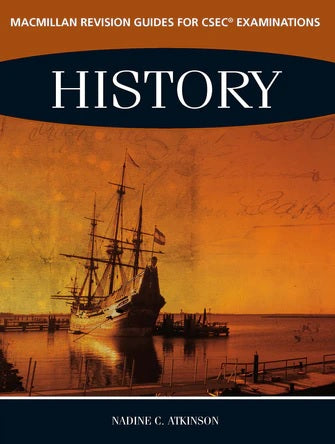 Macmillan History Revision Guides for CSEC Examination by Nadine C. Atkinson