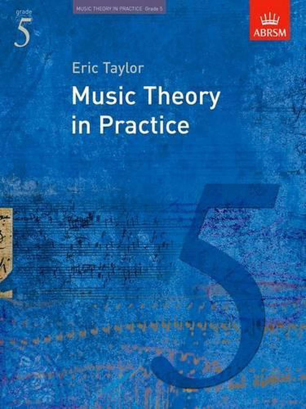 Music Theory in Practice Grade 5 by Eric Taylor