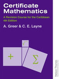 Nelson Thornes Certificate Mathematics A Revision Course for the Caribbean 4th Edition by A Greer & C.E. Layne