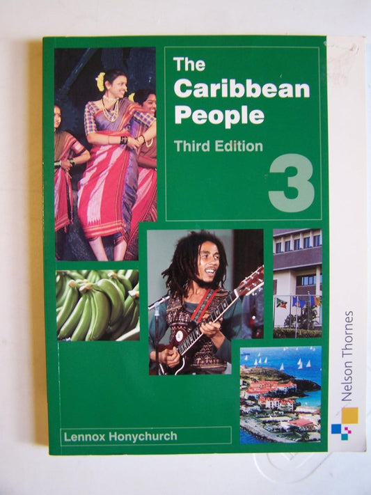 Nelson Thornes The Caribbean People Third Edition Book 3 by Lennox Honychurch