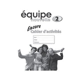 Equipe Nouvelle Book 2 Encore Cahier D'Activites by Daniele Bourdais Sue Finnie