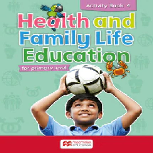 Health and Family Life Education for Primary Level Activity Book 4