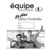 Equipe Nouvelle Book 1 En Plus Cahier D'Activites by Daniele Bourdais Sue Finnie