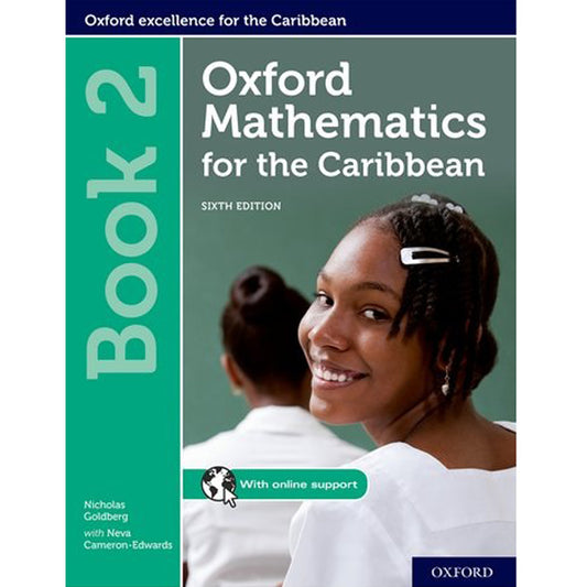 Oxford Mathematics for the Caribbean Book 2 by Nicholas Goldberg with Neva Cameron-Edwards
