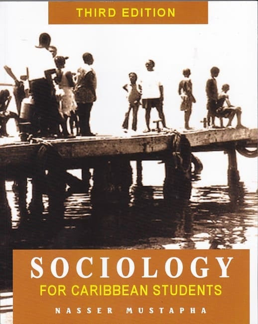 Sociology for Caribbean Students 3rd Edition by Nasser Mustapha