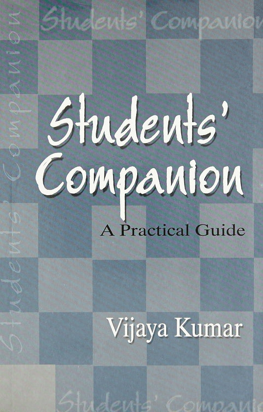 Student's Companion- A Practical Guide by Vijaya Kumar